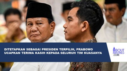 PRABOWO UCAPKAN TERIMA KASIH UNTUK SEMUA TIM KUASA HUKUMNYA SAAT SIDANG SENGKETA PILPRES