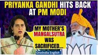 LS Polls 2024: Priyanka Gandhi slams PM's mangalsutra remark, recalls mother's sacrifice | Oneindia