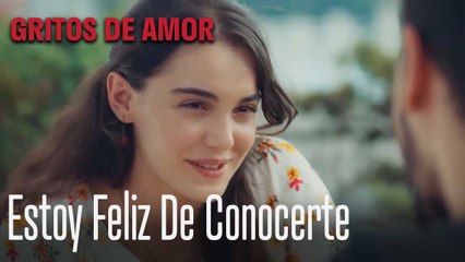 Estoy Feliz De Conocerte - Gritos De Amor Capitulo 7