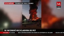 Incendio en recicladora de PET en Tenango del Valle, Edomex