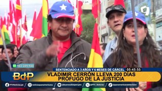 Vladimir Cerrón cumple 200 días como prófugo de la justicia