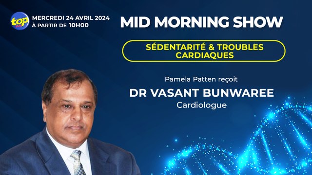 Mid Morning Show :Top santé Pamela Patten reçoit Dr Vasant Bunwaree_0