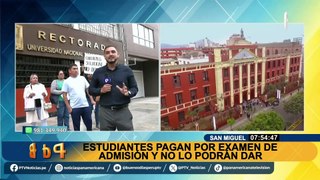 Pagan por examen de admisión a la universidad Federico Villareal y les informan que no podrán rendirlo por esta razón