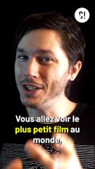 Le plus petit court-métrage du monde !