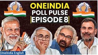 Poll Pulse EP 8: Sam Pitroda Returns, PM Modi’s New Slogan, Pawan’s Suprise and More| Oneindia