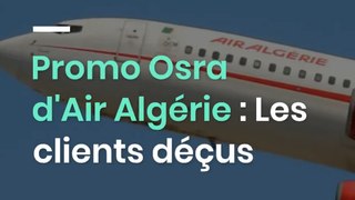 Promo Osra d'Air Algérie : Les clients déçus
