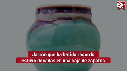 Jarrón que ha batido récords estuvo décadas en una caja de zapatos