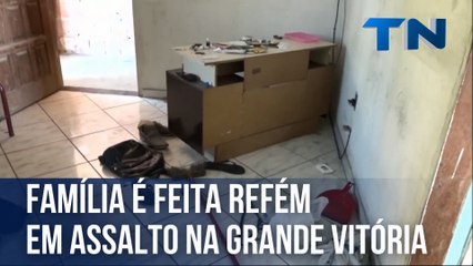 Família é feita refém em assalto na Grande Vitória