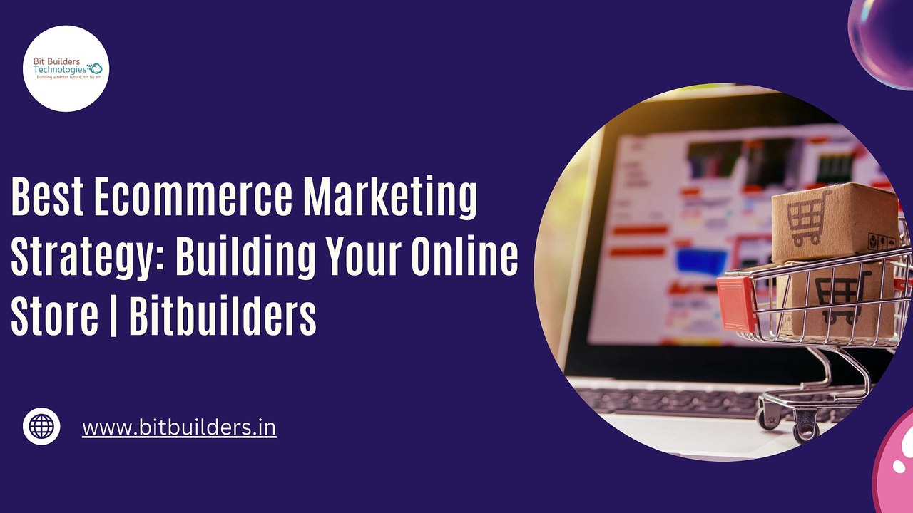 Best Ecommerce Marketing Strategy Building Your Online Store  Bitbuilders