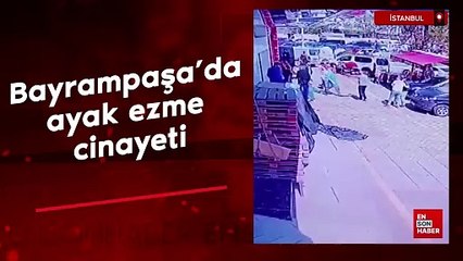 İstanbul Bayrampaşa'da ayak ezme cinayeti