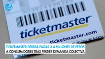 Ticketmaster deberá pagar 3.4 millones de pesos a consumidores tras perder demanda colectiva