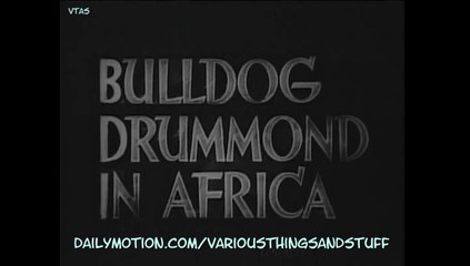 Bulldog Drummond in Africa .. John Howard, Heather Angel, H.B. Warner, J. Carrol Naish, Reginald Denny   1938   B&W