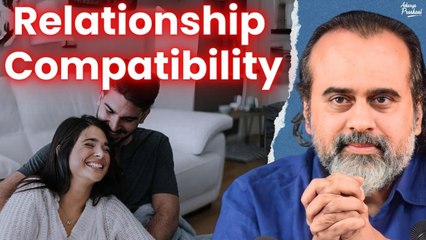 Assessing Relationship Compatibility and Well-Being || Acharya Prashant (2019)