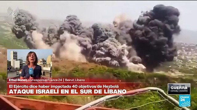 Informe desde Beirut: Israel confirma ataques contra Hezbolá en el sur del Líbano