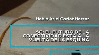 |HABIB ARIEL CORIAT HARRAR | LA FÓRMULA MÁGICA DE LA RED 6G (PARTE 3) (@HABIBARIELC)