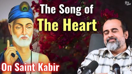 The song of the Heart || Acharya Prashant, on Saint Kabir (2017)
