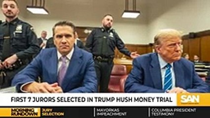 First 7 jurors selected in Trump hush money trial- The Morning Rundown, Apri_144p