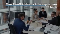 Tom Plouff Alabama Attorney - Personal Injury Lawyer in Alabama