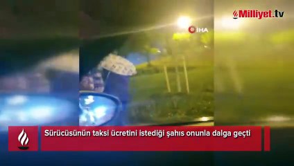 Böyle pişkinlik görülmedi! Ücretini istediği şahıs taksici ile dalga geçti