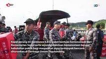 TURUNKAN BANTUAN DAN EVAKUASI KORBAN ERUPSI GUNUNG RUANG, KAPAL PERANG TNI AL TIBA LOKASI BENCANA