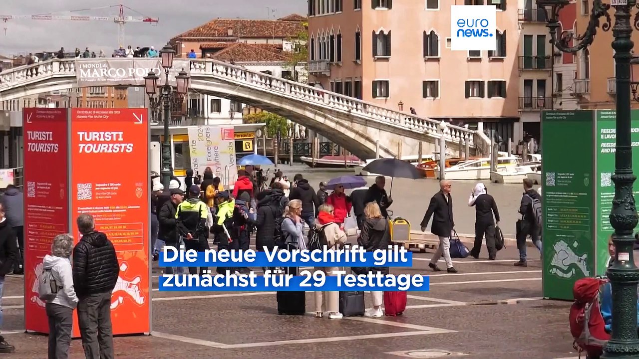 Zahlen oder 300 Euro Strafe: Venedig erhebt Eintrittsgebühr