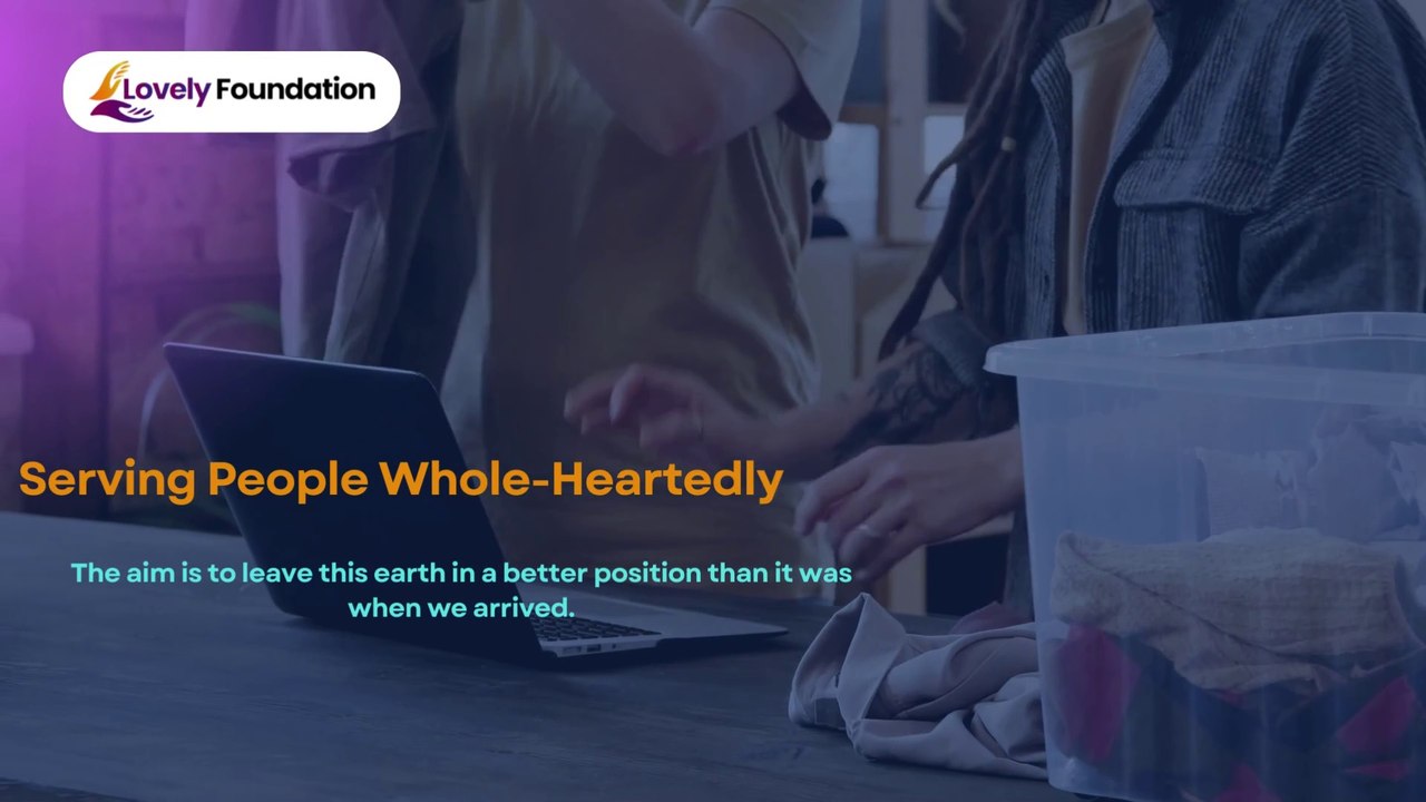 Lovely Foundation | An initiative to make the world a better place!