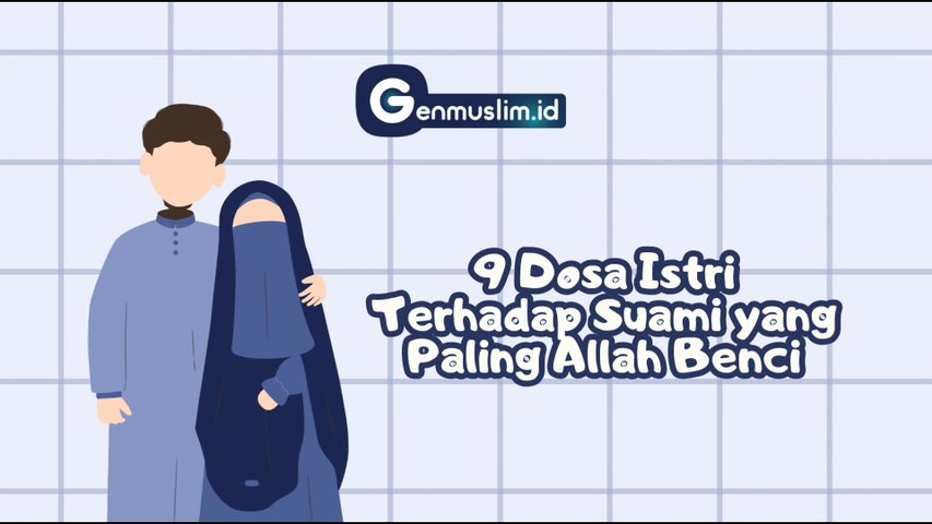 9 Dosa Istri terhadap Suami yang dibenci Allah