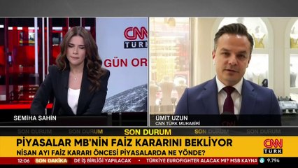 Nisan ayı faiz kararı öncesi piyasalarda ne yönde?