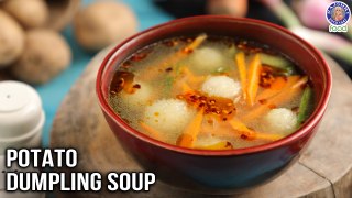 Potato Dumpling Soup | Vegan Potato Soup Recipes | How to Make Potato Dumplings? | Chef Bhumika