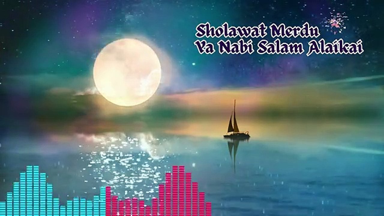 Sholawat Merdu - Ya Nabi Salam Alaika- Religi Islam