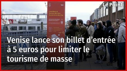 Venise lance son billet d’entrée à 5 euros pour limiter le tourisme de masse