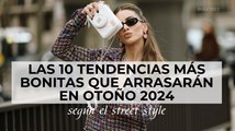 Las 10 tendencias más bonitas que arrasarán en otoño 2024 según el street style