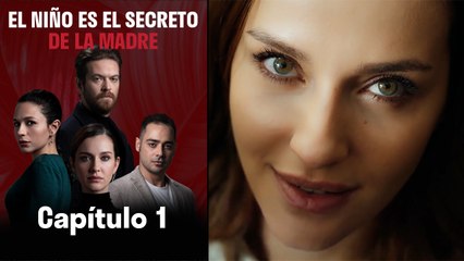 El Niño Es El Secreto de La Madre - Capítulo 1