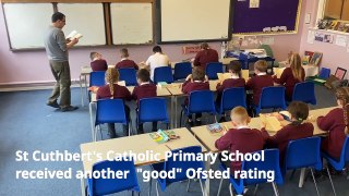 St Cuthbert’s Catholic Primary School receives ‘good’ Ofsted rating 