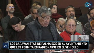 Los caravanistas de Palma exigen al Ayuntamiento que les permita empadronarse en el vehículo