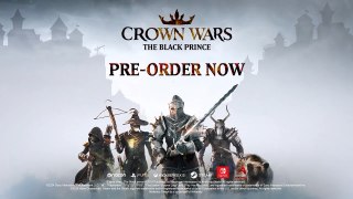 Crown Wars The Black Prince Official Overview Trailer