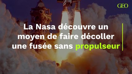 "Une nouvelle force" : la Nasa découvre un moyen de faire décoller une fusée sans propulseur