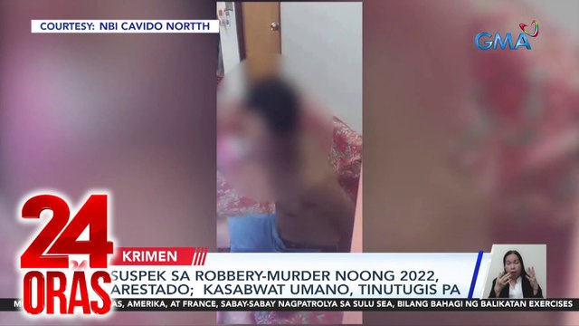 Suspek sa robbery-murder noong 2022, arestado; Kasabwat umano, tinutugis pa | 24 Oras