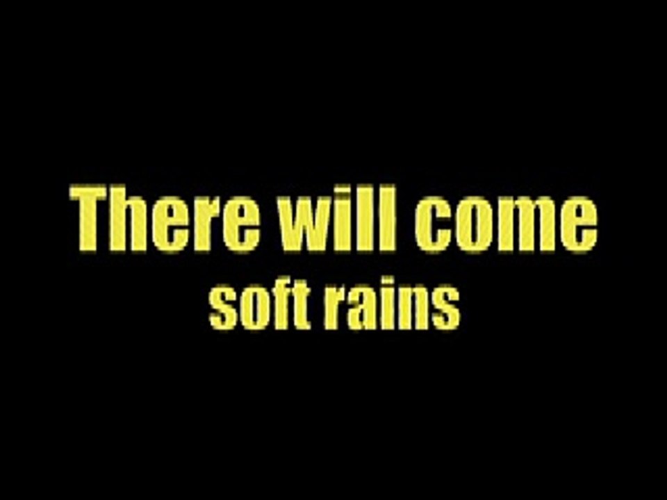 The Dam - Sara Teasdale - There will come soft rains