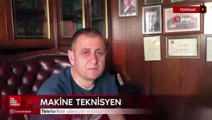 Antalya'da teleferikte ailesiyle mahsur kalan makine teknisyeni