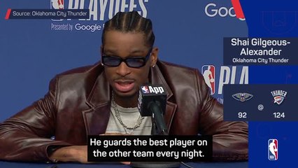 'The best defense I've ever seen' - SGA appreciation for Thunder's Dort