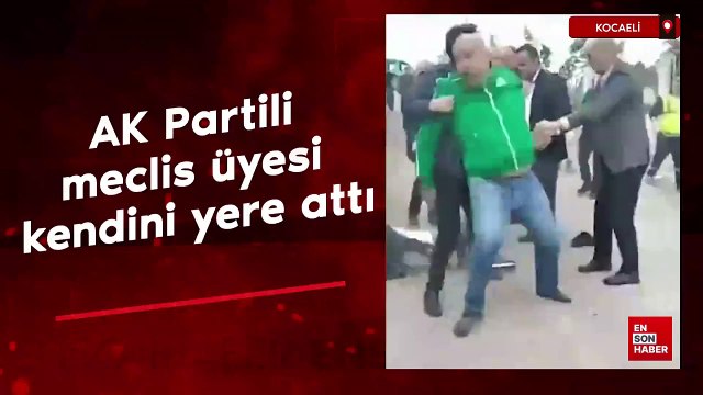 Kocaeli'de AK Partili meclis üyesi kendini yere atarak imdat diye bağırdı