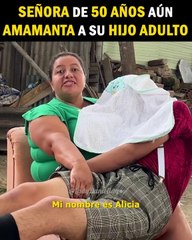 ⁹⁷ Señora de 50 años aun amamanta a su hijo adulto