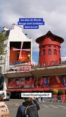 Les ailes du Moulin Rouge sont tombées