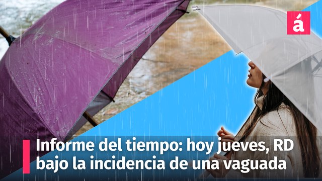 Informe del tiempo hoy jueves, continúa bajo la influencia de la vaguada sobre la República Dominicana