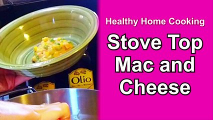 Stove Top Macaroni and Cheese Recipe you can easily make at home