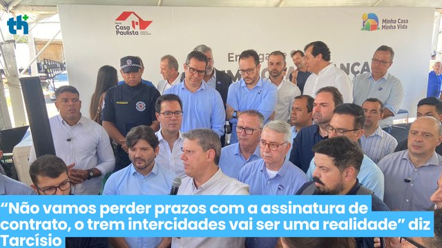 Não vamos perder prazos com a assinatura de contrato, o trem intercidades vai ser uma realidade diz Tarcísio