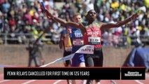 Penn Relays Cancelled for First Time In 125 Years