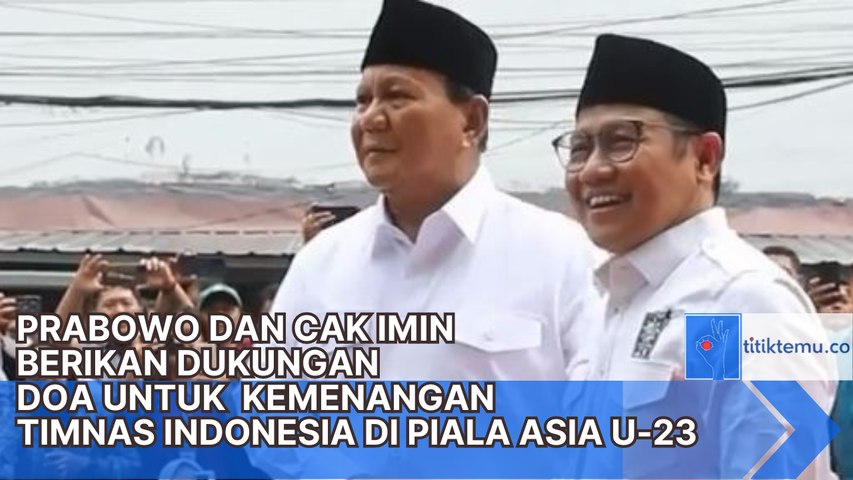 Prabowo dan Cak Imin Berikan Dukungan Doa untuk Kemenangan Timnas Indonesia