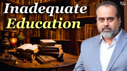 Our inadequate education || Acharya Prashant with youth (2013)